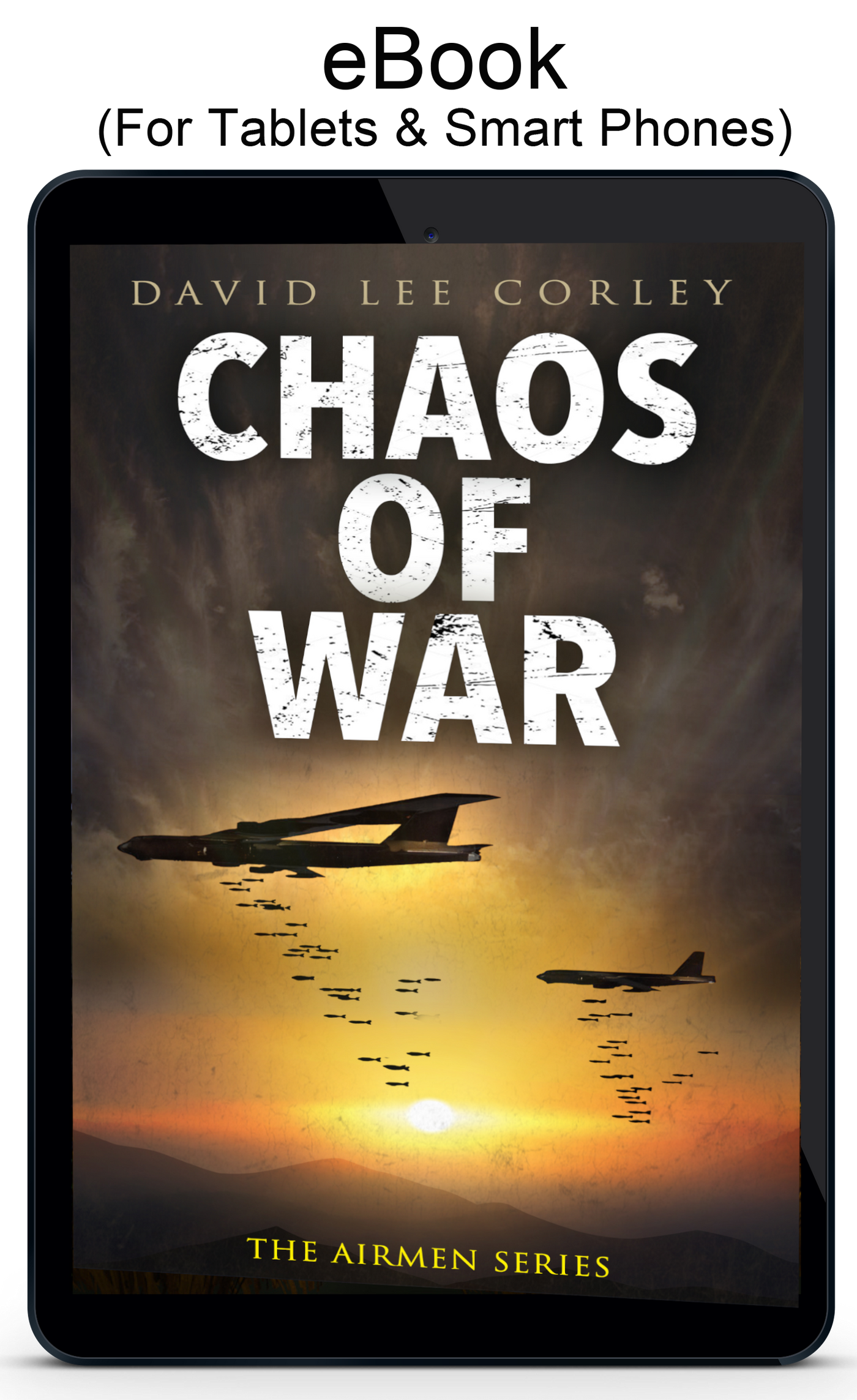 Chaos of War - A Vietnam War Novel (Book 18 in the Airmen Series) - eBook