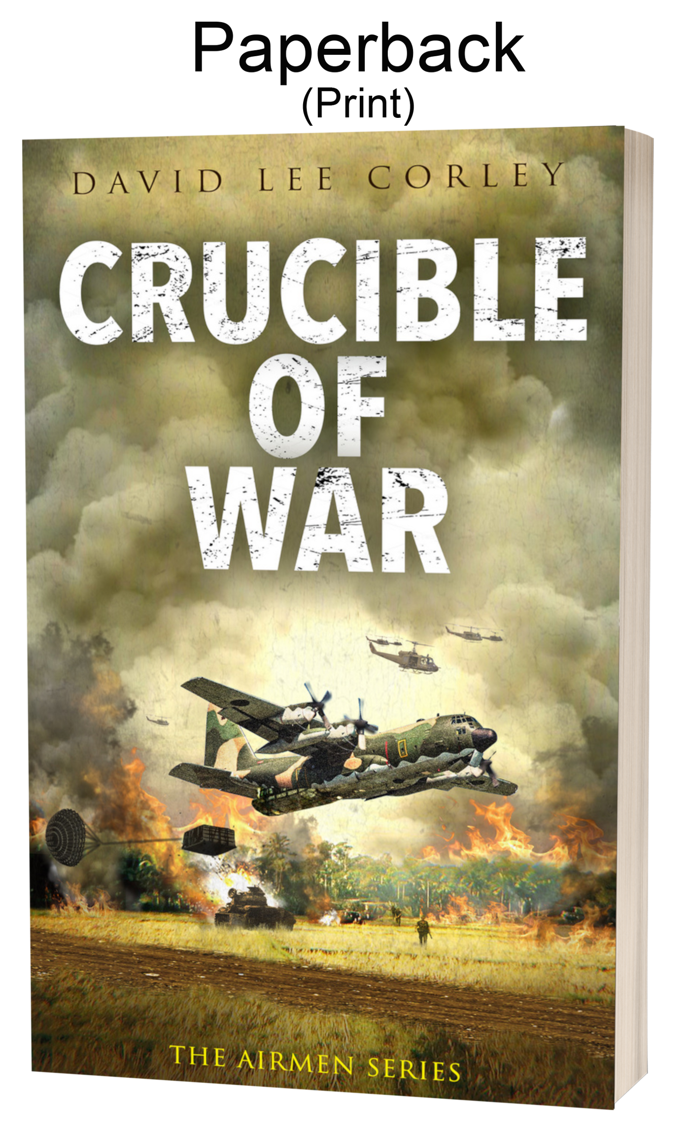 Crucible of War: A Vietnam War Novel (Book 17 in the Airmen Series) - Paperback