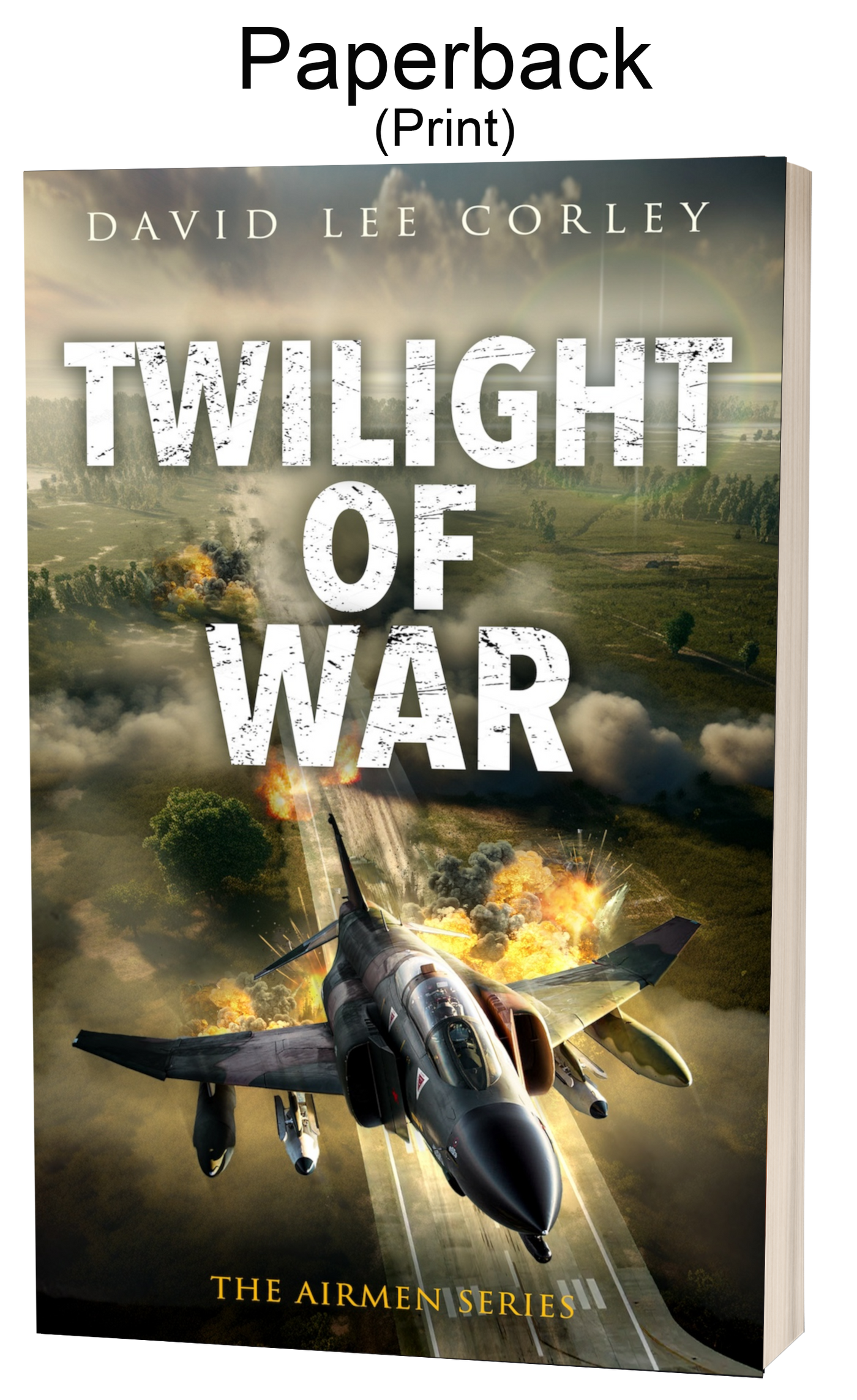 Twilight of War - Paperback: A Vietnam War Novel (Airmen Series Book 20)