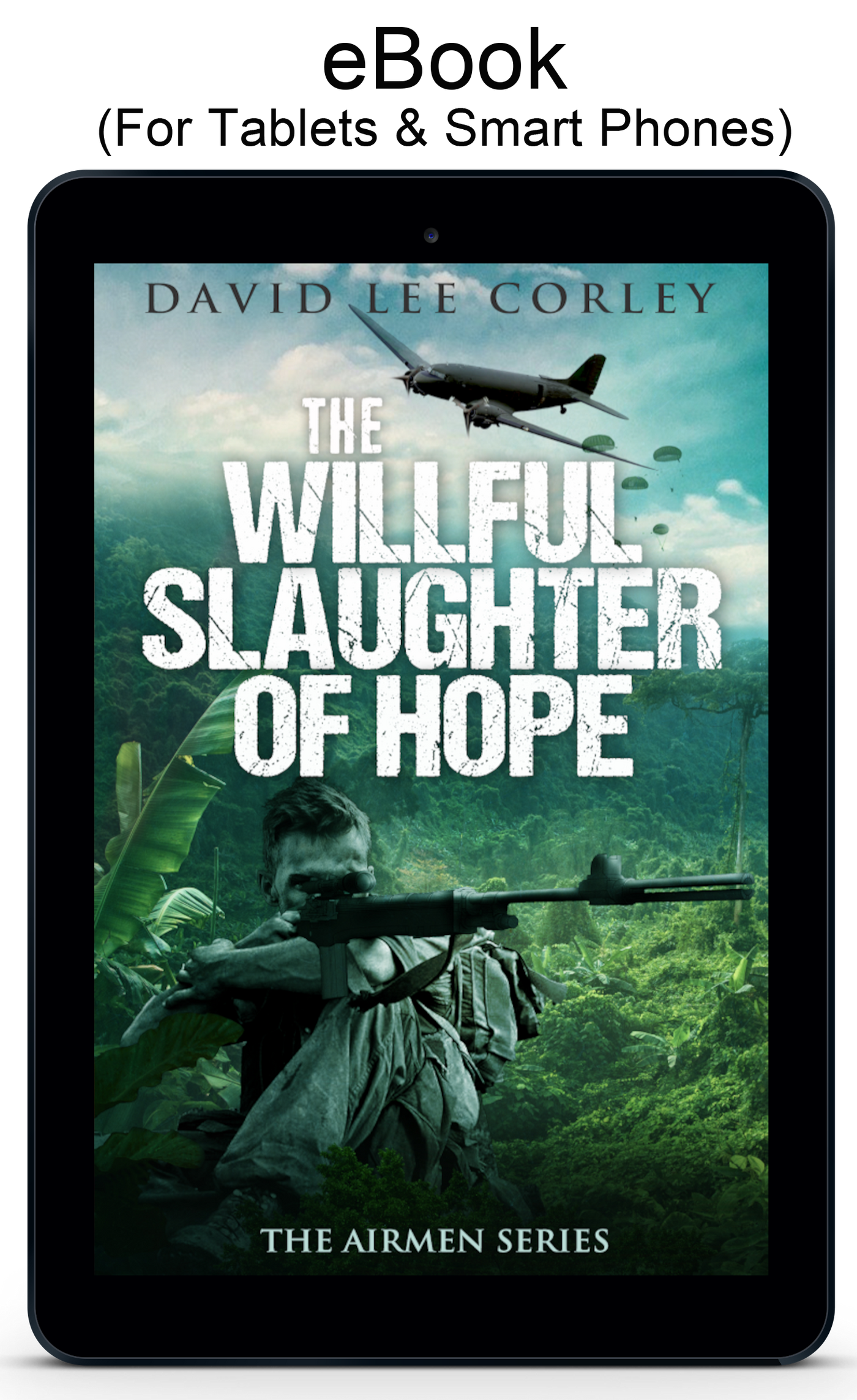 The Willful Slaughter of Hope - A Vietnam War Novel (Airmen Series Book 9) - eBook