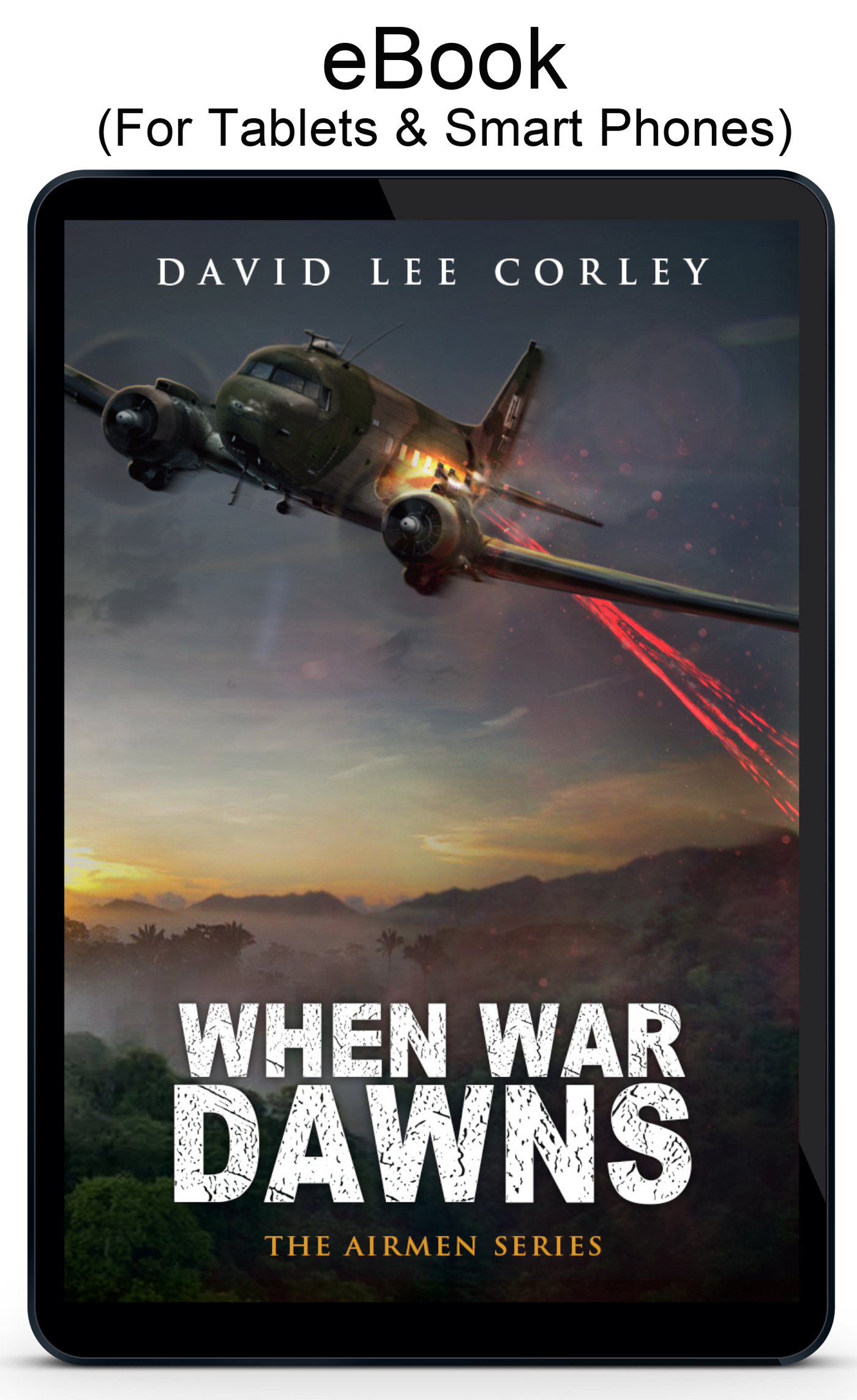 When War Dawns - A Vietnam War Novel (Airmen Series Book 13)  - eBook